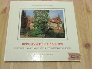 Seller image for Bergedorf bei Hamburg - Berichte und Zeugnisse zur Stadtteilgeschichte. for sale by Druckwaren Antiquariat