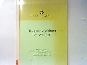 Bild des Verkufers fr Zur Einheit von fachlichem und berfachlichem Lernen in der Hauptschulbildung. - in : Hauptschulbildung im Wandel - 1. Bundeskongre der nichtgymnasialen Bildungsgnge in der Sekundarstufe I. - Tagungsbericht Bonn 1996 zum Verkauf von books4less (Versandantiquariat Petra Gros GmbH & Co. KG)