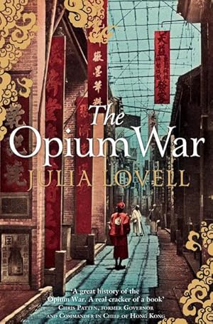 Bild des Verkufers fr The Opium War : Drugs, Dreams and the Making of China zum Verkauf von AHA-BUCH GmbH