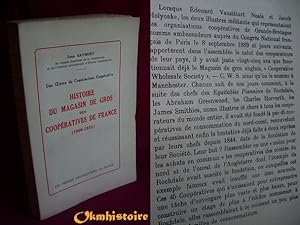 Histoire du Magasin de Gros des Cooperatives de France ( 1906-1931 )