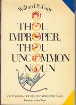 O Thou Improper, Thou Uncommon Noun: A Bobtailed, Generally Chronological Listing of Proper Names...