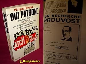 OUI PATRON . La fabuleuse histoire de Jean Prouvost qui, de Paris - soir à Paris - Match, a crée ...
