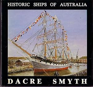 Image du vendeur pour HISTORIC SHIPS OF AUSTRALIA - A Third Book of Paintings, Poetry and Prose mis en vente par Jean-Louis Boglio Maritime Books