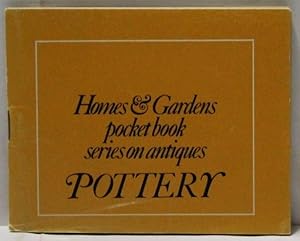 Homes and Gardens Pocket Book Series and Antiques : Pottery