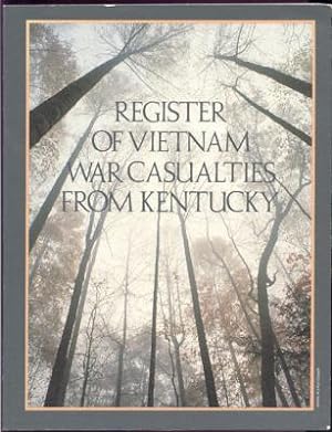 Image du vendeur pour Register of Vietnam War Casualties from Kentucky: Drawn from the Official Records of the Department of Defense mis en vente par Dennis Holzman Antiques