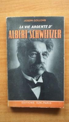 Seller image for LA VIE ARDENTE D'ALBERT SCHWEITZER for sale by KEMOLA