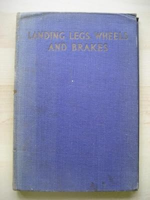 Seller image for LANDING LEGS, WHEELS, AND BRAKES for sale by Old Hall Bookshop, ABA ILAB PBFA BA