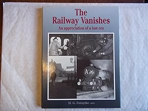 Bild des Verkufers fr The Railway Vanishes : An Appreciation of a Lost ERA zum Verkauf von Carmarthenshire Rare Books