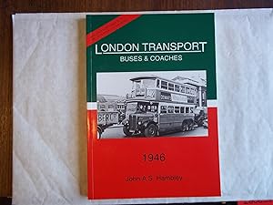 London Transport Buses and Coaches 1946. With Supplements to Previous Books in the Series.