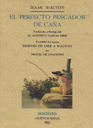 EL PERFECTO PESCADOR DE CAÑA. Traducción y Prólogo de Dr. Augusto Piris. Precedido del ensayo Des...