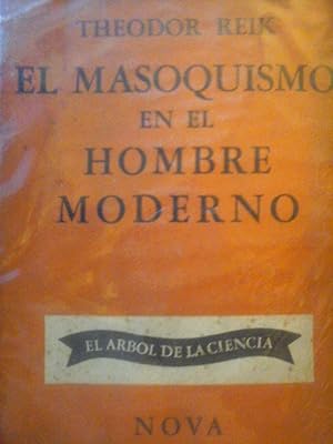 EL MASOQUISMOEN EL HOMBRE MODERNO. 1° EDICION