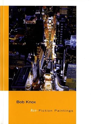 Seller image for Bob Knox: Non-Fiction Paintings for sale by Vincent Borrelli, Bookseller