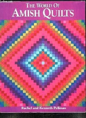 Seller image for THE WORLD OF AMISH QUILTS. TEXTE EN ANGLAIS. for sale by Le-Livre
