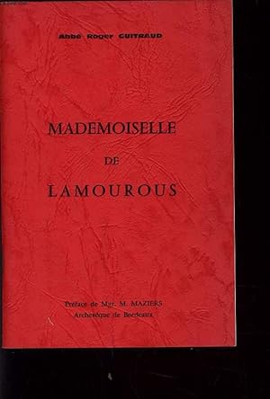 Seller image for MADEMOISELLE DE LAMOUROUS. for sale by Le-Livre