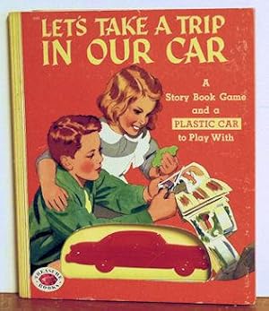 Imagen del vendedor de Let's Take a Trip in Our Car, a Story Book Game and a Plastic Car to Play With a la venta por Jans Collectibles: Vintage Books