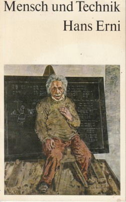 Seller image for Mensch und Technik. Hans Erni. Ausstellungskatalog. for sale by Galerie Joy Versandantiquariat  UG (haftungsbeschrnkt)