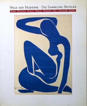 Seller image for Wege der Moderne : die Sammlung Beyeler , SMPK, Nationalgalerie 30. April - 1. August 1993. [Katalog und Ausstellung: . Unter Mitarb. von Christian Langner] for sale by Galerie Joy Versandantiquariat  UG (haftungsbeschrnkt)