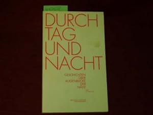 Image du vendeur pour Durch Tag und Nacht: Geschichten ber Augenblicke der Nhe. Eine Anthologie. mis en vente par Der-Philo-soph