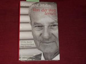 Image du vendeur pour Von der Welt lernen: Erfolg durch Menschlichkeit und Freiheit. mis en vente par Der-Philo-soph