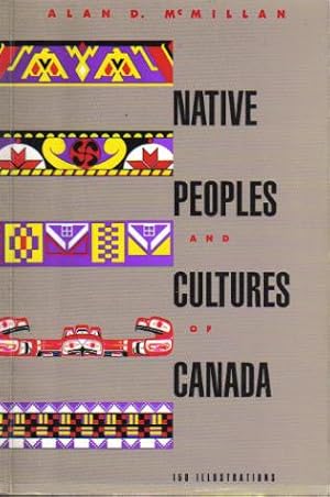 Immagine del venditore per Natives Peoples and Cultures of Canada, An Anthropological Overview venduto da Ron Barrons