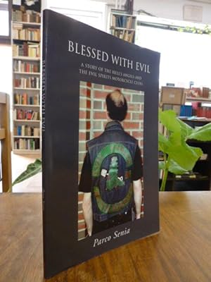 Blessed with Evil - A Story of the Hell's Angels and the Evil Spirits Motorcycle Clubs,