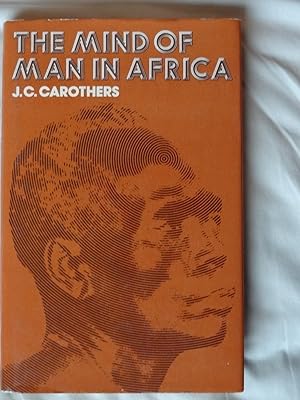 THE MIND OF MAN IN AFRICA