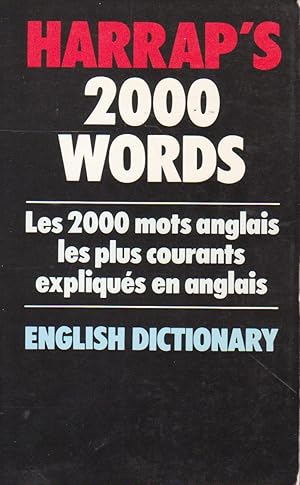 Harrap's 2000 Words : les 2000 mots anglais les plus courants expliqués en français