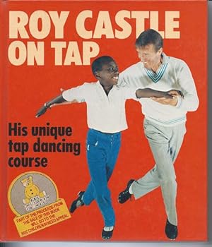 Seller image for Roy Castle on Tap (His Unique Tap Dancing course) for sale by Bay Books
