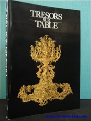 Bild des Verkufers fr TRESORS SUR TABLE, zum Verkauf von BOOKSELLER  -  ERIK TONEN  BOOKS