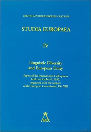 Bild des Verkufers fr Linguistic Diversity and European Unity. Papers of the Interanational Clloquium held on October 6th, 1995, organized with the support of the European Commission. zum Verkauf von BOOKSELLER  -  ERIK TONEN  BOOKS