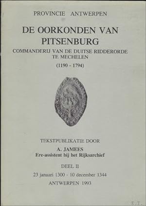 Seller image for DE OORKONDEN VAN PITSENBURG, commanderij van de duitse ridderorde te Mechelen (1190-1794). DEEL 2. for sale by BOOKSELLER  -  ERIK TONEN  BOOKS