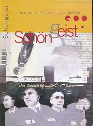 Bild des Verkufers fr Das Danach ist zugleich ein Davor. Schngeist. 2. Ausgabe, Herbst 2004. magzin fr kunst, leben, denken. zum Verkauf von Fundus-Online GbR Borkert Schwarz Zerfa