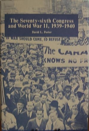 Seller image for The Seventy-Sixth Congress and World War II 1939-1940. for sale by First Class Used Books