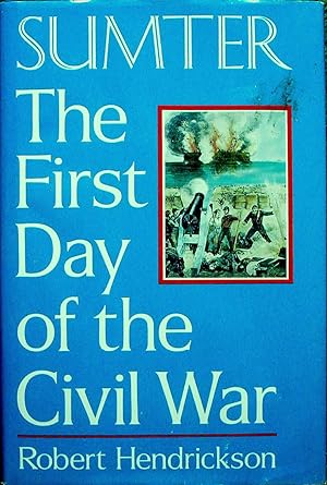 Seller image for SUMTER. THE FIRST DAY OF THE CIVIL WAR. for sale by Legacy Books