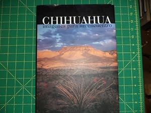 Image du vendeur pour Chihuahua: imagenes para un encuentro mis en vente par Garlock Books