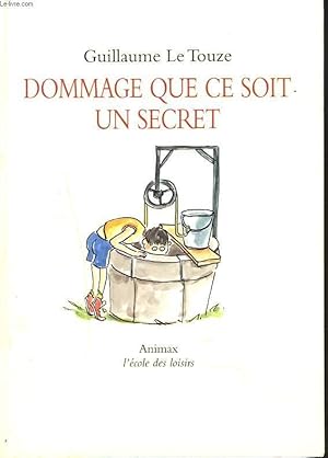 Image du vendeur pour DOMMAGE QUE CE SOIT UN SECRET mis en vente par Le-Livre