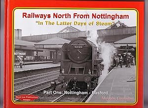 Seller image for Railways North of Nottingham in the Latter Days of Steam for sale by Lavender Fields Books PBFA