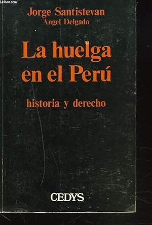 Imagen del vendedor de LA HUELGA EN EL PERU. HISTORIA Y DERECHO. a la venta por Le-Livre