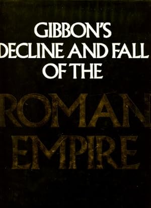 Gibbon's Decline and Fall of the Roman Empire