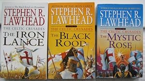 Seller image for The Celtic Crusades trilogy: book (1) one - The Iron Lance; book (2) two - The Black Rood; book (3) three - The Mystic Rose -complete 3 volume "The Celtic Crusades" trilogy for sale by Nessa Books