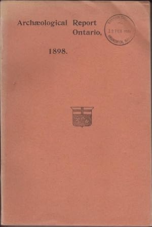 [Annual] ARCHAEOLOGICAL REPORT 1898 being part of the Appendix to the report of the Minister of E...