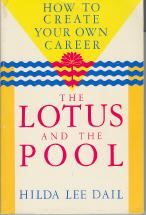 Seller image for The Lotus and the Pool: How to Create Your Own Career for sale by Callaghan Books South