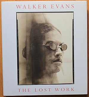 Walker Evans: The Lost Work