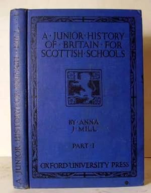 Bild des Verkufers fr Junior History of Great Britain for Scottish Schools : Part I to the Union of the Crowns, A. zum Verkauf von Benson's Antiquarian Books