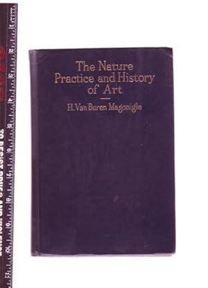 Seller image for The nature, practice and history of art, for sale by GH Mott, Bookseller