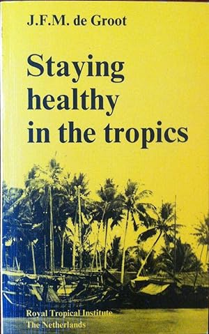 Seller image for Staying Healthy in the Tropics for sale by Book Realm