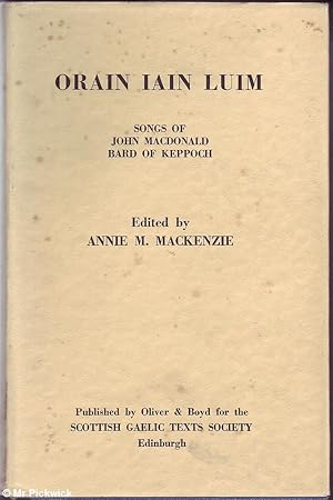 Bild des Verkufers fr Orain Iain Luim: Songs of John MacDonald Bard of Keppoch zum Verkauf von Mr Pickwick's Fine Old Books