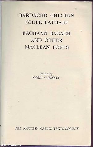 Bardachd Chloinn Ghill-Eathain: Eachann Bacach and Other MacLean Poets