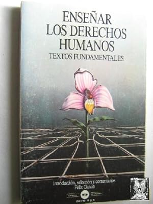 ENSEÑAR LOS DERECHOS HUMANOS. TEXTOS FUNDAMENTALES