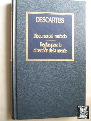 DISCURSO DEL MÉTODO/ REGLAS PARA LA DIRECCIÓN DE LA MENTE